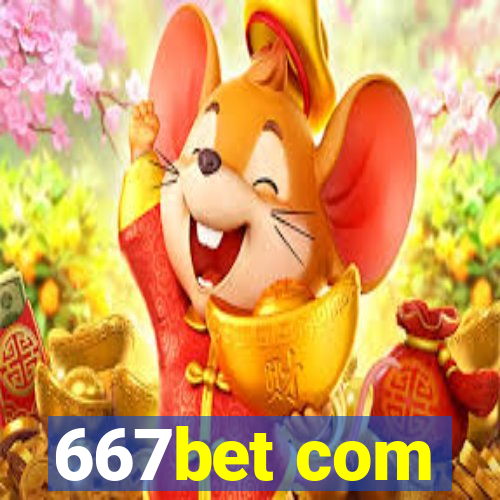 667bet com